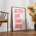 Better Late Than Ugly Red Typography Canvas Print - Image 2