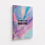 Do More What You Love Tie Dye Canvas Print - Image 4