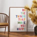 Do Things That Make You Happy Canvas Print