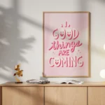 Good Things Are Coming Pink Quote Canvas Print