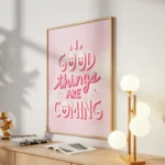 Good Things Are Coming Pink Quote Canvas Print - Image 2