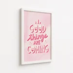 Good Things Are Coming Pink Quote Canvas Print - Image 6
