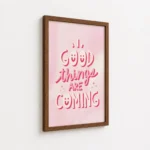 Good Things Are Coming Pink Quote Canvas Print - Image 7