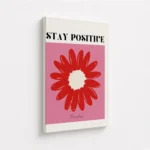 Stay Positive Red Flower Quote Canvas Print - Image 4