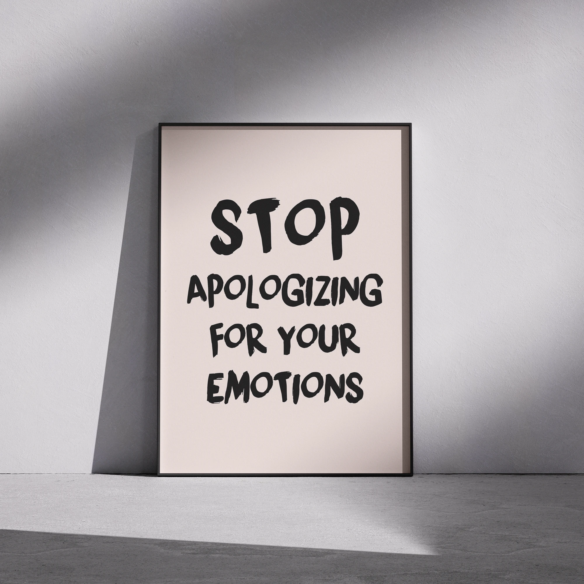 Stop Apologizing For Your Emotions Poster_Featured Image 1 Stop Apologizing For Your Emotions Canvas Print - Image 1
