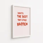Whats The Best That Could Happen Canvas Print - Image 6