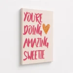 You Are Doing Amazing Sweetie Canvas Print - Image 4